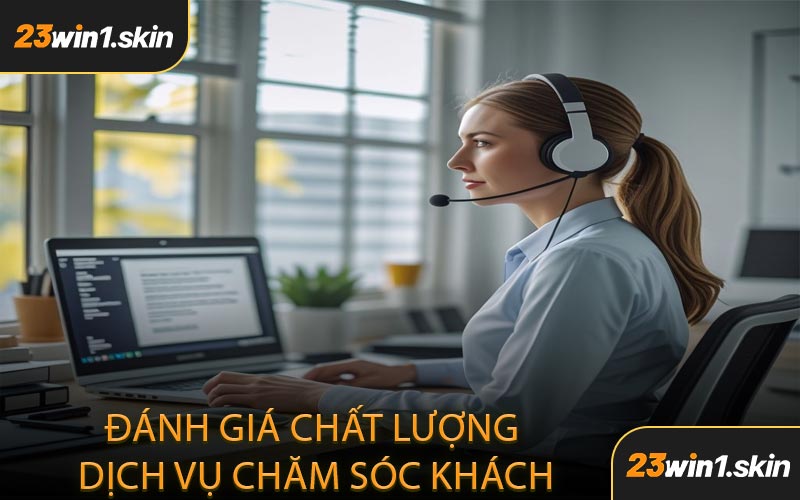 Đánh Giá Chất Lượng Dịch Vụ Chăm Sóc Khách