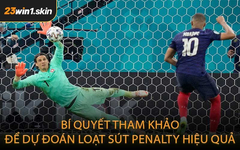 Bí quyết tham khảo để dự đoán loạt sút Penalty hiệu quả