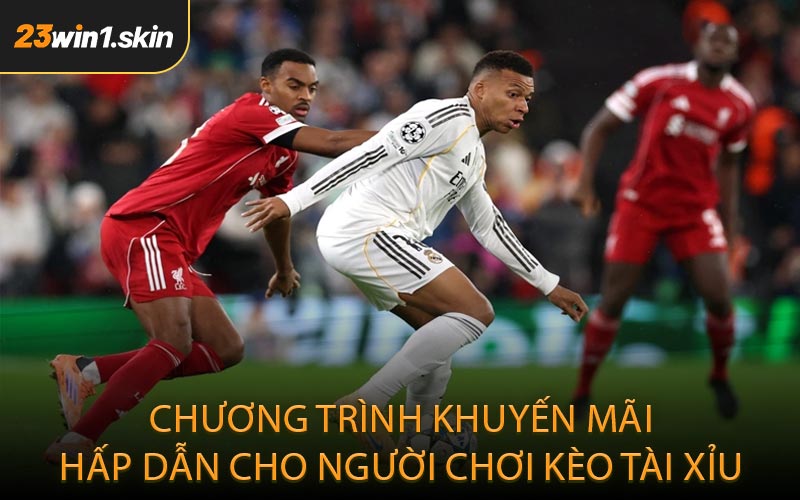 Chương trình khuyến mãi hấp dẫn cho người chơi kèo Tài Xỉu