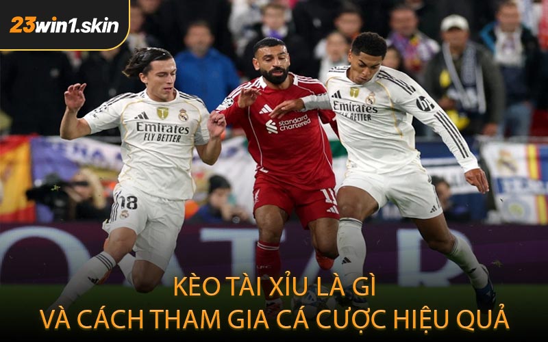 Kèo Tài Xỉu là gì và cách tham gia cá cược hiệu quả