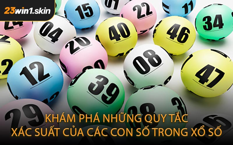 Khám Phá Những Quy Tắc Xác Suất Của Các Con Số Trong Xổ Số